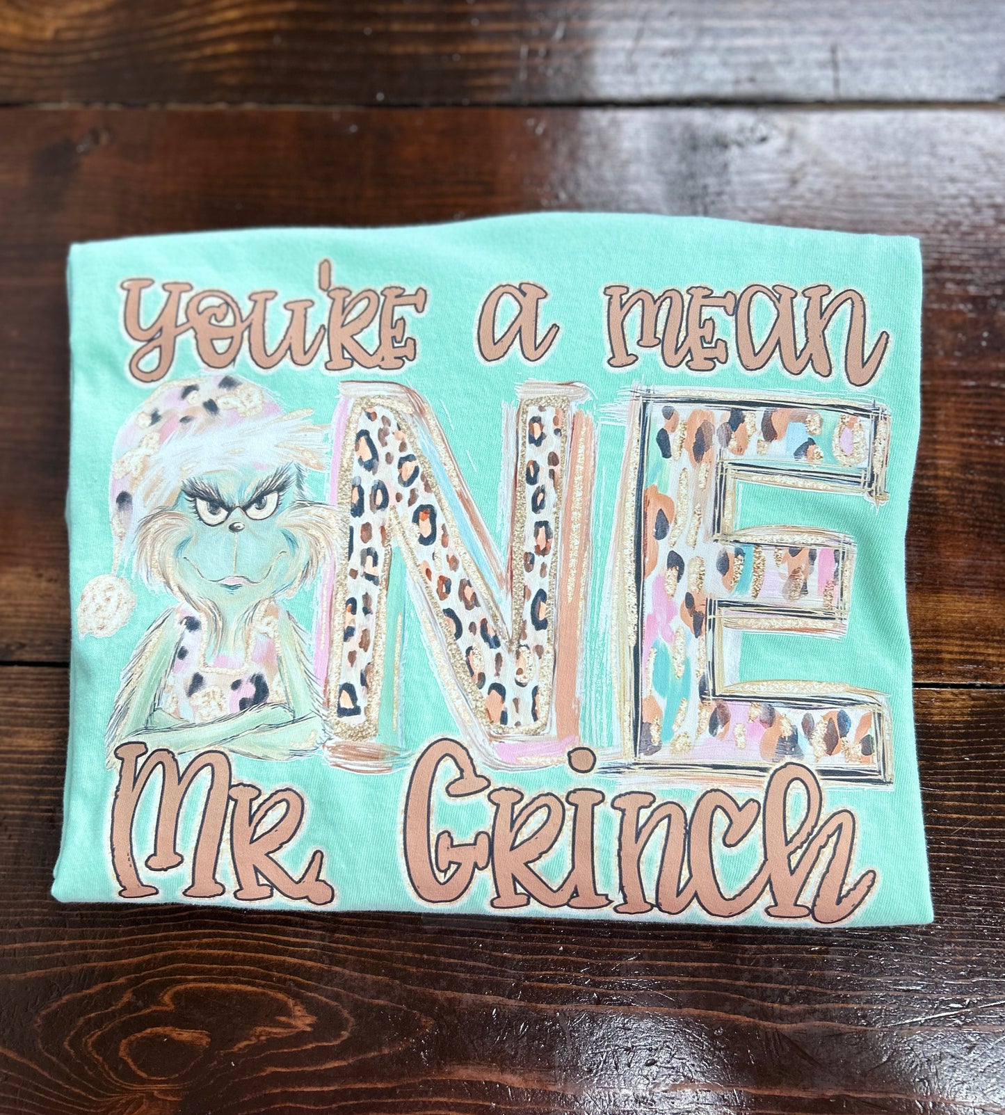 “You’re a Mean One, Mr. Grinch” Leopard Lettering Long Sleeve T-Shirt